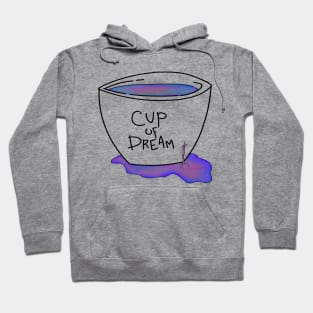 Cup of dream Hoodie